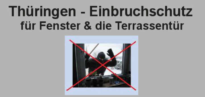 Thüringen - Einbruchschutz für Fenster